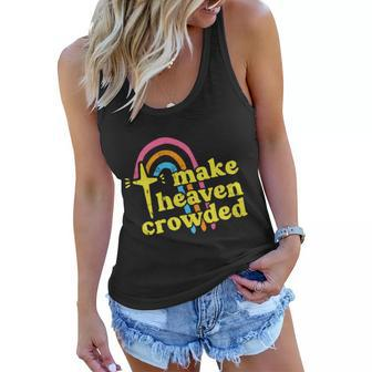 Make Heaven Crowded Cute Christian Missionary Pastors Wife Meaningful Gift Women Flowy Tank - Monsterry CA