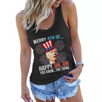 Merry 4Th Of Happy Uh Uh You Know The Thing Funny 4 July Women Flowy Tank - Monsterry DE