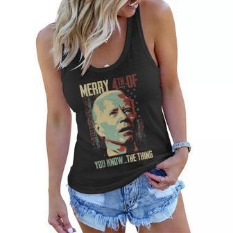 Merry 4Th Of You Know The Thing Memorial Happy 4Th July Women Flowy Tank - Monsterry CA