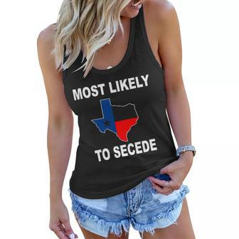Most Likely To Secede Texas Women Flowy Tank - Monsterry CA