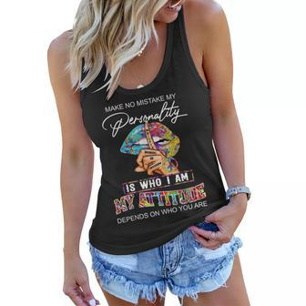 My Personality Is Who Im My Attitude Depends On Who You Are Women Flowy Tank - Thegiftio UK
