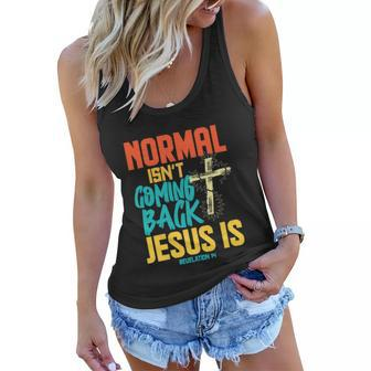 Normal Isnt Coming Back Jesus Funny Women Flowy Tank - Monsterry UK