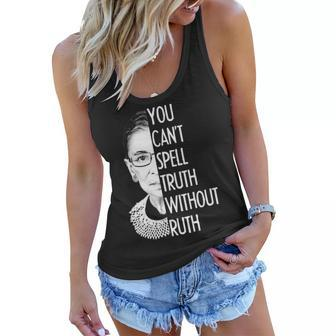Notorious Rbg You Cant Spell Truth Without Ruth Women Flowy Tank - Monsterry UK