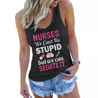 Nurses We Cant Fix Stupid But We Can Sedate It Women Flowy Tank - Monsterry DE