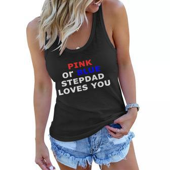 Pink Or Blue Stepdad Loves You Gift Women Flowy Tank - Monsterry