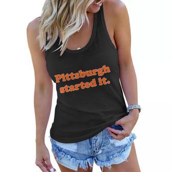 Pittsburgh Started It Funny Football Women Flowy Tank - Monsterry DE