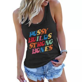 Pussy Builds Strong Bones Shirt Pbsb Colored Tshirt V2 Women Flowy Tank - Monsterry