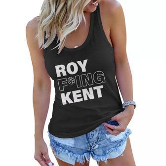 Roy Freaking Kent Design Tshirt Women Flowy Tank - Monsterry DE