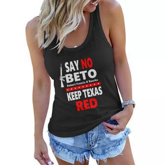 Say No Beto Keep Texas Red Anti Robert O&Rourke Women Flowy Tank - Monsterry CA