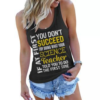 Science Teacher If At First You Dont Succeed Appreciation Women Flowy Tank - Seseable