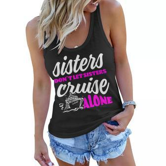 Sisters Dont Let Sisters Cruise Alone Cruise Vacation Family Women Flowy Tank - Thegiftio UK