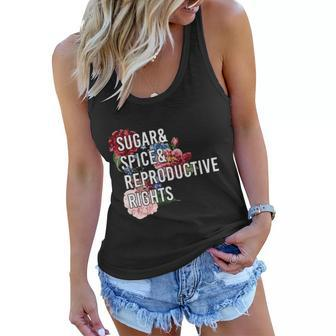 Sugar And Spice And Reproductive Rights Floral Progiftchoice Funny Gift Women Flowy Tank - Monsterry
