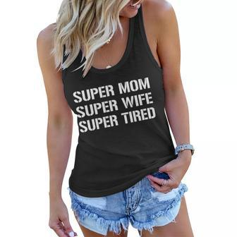 Super Mom Funny Gifts For Mothers Tshirt Women Flowy Tank - Monsterry CA