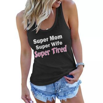 Super Mom Super Wife Super Tired Graphic Design Printed Casual Daily Basic Women Flowy Tank - Thegiftio UK