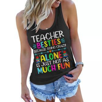 Teacher Besties Because Going Crazy Alone Is Not Fun V2 Women Flowy Tank - Seseable