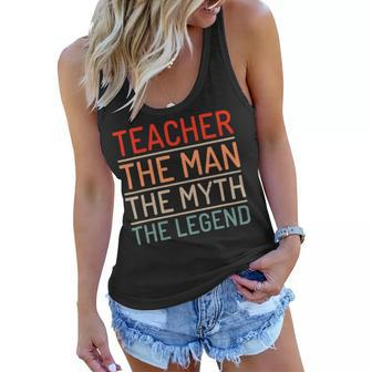 Teacher The Man The Myth The Legend School Holiday Teacher Women Flowy Tank - Seseable