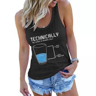 Technically The Glass Is Always Full Women Flowy Tank - Monsterry