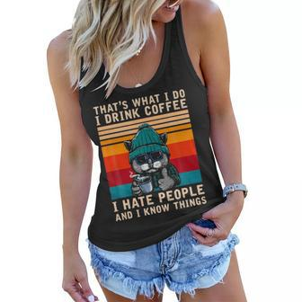 That S What I Do I Drink Coffee I Hate People And I Know The Things Cat Funny T Women Flowy Tank - Thegiftio UK