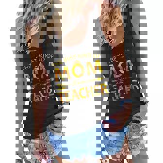 The Best Kind Of Mom Raises A Teacher Women Flowy Tank - Thegiftio