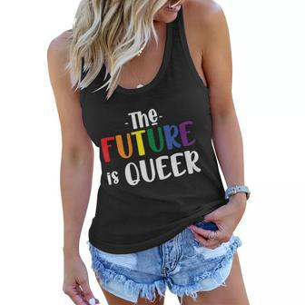 The Future Is Queer Lgbt Gay Pride Lesbian Bisexual Ally Quote Women Flowy Tank - Monsterry DE