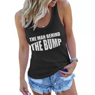 The Man Behind The Bump Pregnant Wife Daddy Tshirt Women Flowy Tank - Monsterry