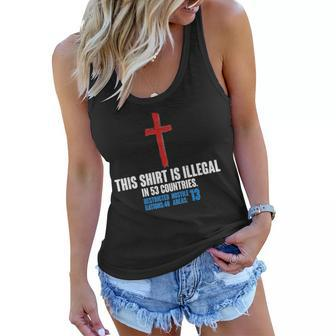 This Shirt Is Illegal In 53 Countries Restricted Nations 40 Hostile Areas Women Flowy Tank - Monsterry