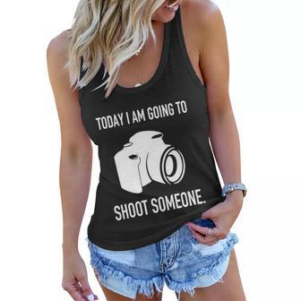 Today I Am Going To Shoot People Photographer Cool Gift Women Flowy Tank - Monsterry DE