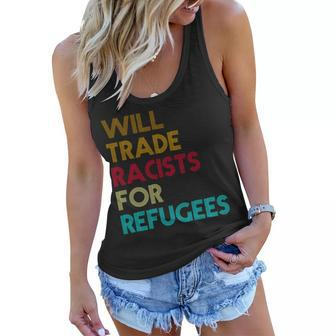 Trade Racists For Refugees Funny Political Tshirt Women Flowy Tank - Monsterry AU