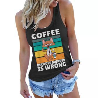 Vintage Coffee Because Murder Is Wrong Black Comedy Cat Women Flowy Tank - Seseable