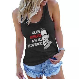 We Are Ruthless Now Act Accordingly Notorious Ruth Bader Ginsburg Rbg Women Flowy Tank - Monsterry UK