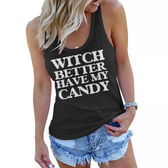 Witch Better Have My Candy For Halloween V2 Women Flowy Tank - Seseable