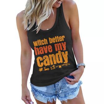 Witch Better Have My Candy Halloween Quote V3 Women Flowy Tank - Monsterry