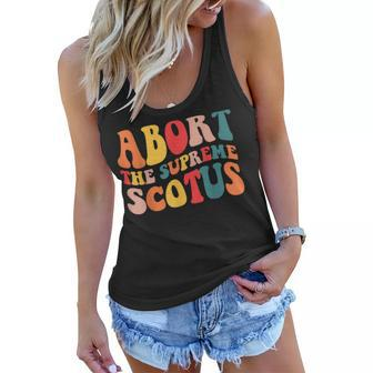 Womens Abort The Supreme Scotus Court Womens Rights Women Flowy Tank - Seseable