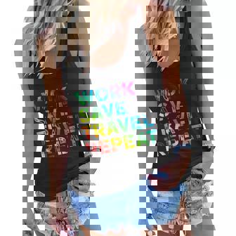 Work Save Travel Repeagreat Gift Funny Travelling Lover Travel Cool Gift Women Flowy Tank - Thegiftio