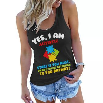 Yes I Am Autistic Funny Autism Tshirt Women Flowy Tank - Monsterry
