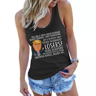 You Are A Truly Great Husband Donald Trump Tshirt Women Flowy Tank - Monsterry AU