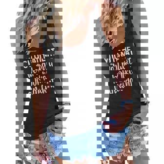 You Had Me At Well Make It Look Like An Accident Funny Women Flowy Tank - Thegiftio