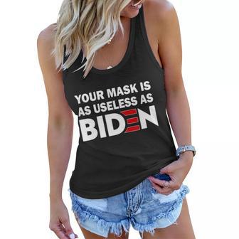 Your Mask Is As Useless As Biden Tshirt Women Flowy Tank - Monsterry DE