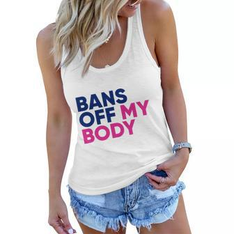 Bans Off My Body Feminism Womens Rights Tshirt Women Flowy Tank - Monsterry