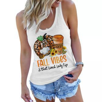 Fall Vibes And That Lunch Lady Life Pumpkin Thanksgiving Women Flowy Tank - Thegiftio UK