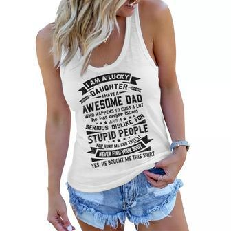 I Am A Lucky Daughter Im Raised By A Freaking Awesome Dad Women Flowy Tank - Thegiftio UK