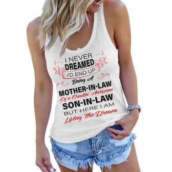I Never Dreamed Id End Up Being A Mother In Law Awesome Sweatshirt Women Flowy Tank - Thegiftio UK