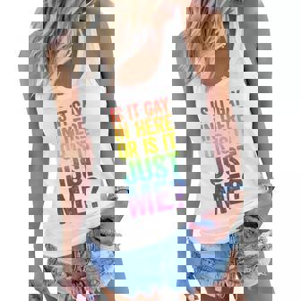 Mens Is It Gay In Here Or Is It Just Me Lgbt Pride Women Flowy Tank - Monsterry