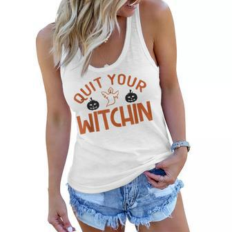 Quit Your Witchin Halloween Humor Women Flowy Tank - Seseable