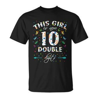 10Th Birthday Funny Gift This Girl Is Now 10 Double Digits Gift Unisex T-Shirt - Monsterry UK