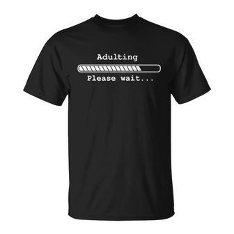 18Th Birthday Gift 18 Years Old Birthday Adulting Loading Please Wait Unisex T-Shirt - Monsterry