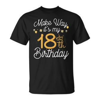 18Th Birthday Queen Women Make Way Its My 18Th Birthday V2 Unisex T-Shirt - Seseable