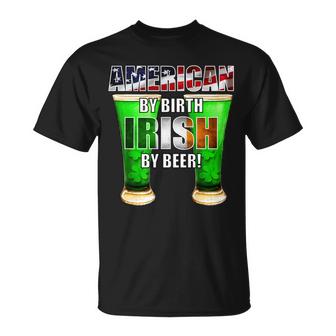American By Birth Irish By Beer St Patricks Day Graphic Design Printed Casual Daily Basic Unisex T-Shirt