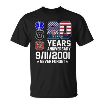20Th Anniversary 9112001 Never Forget 911 Tshirt Unisex T-Shirt - Monsterry