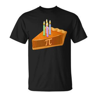 314 Happy Pi Day March 14 Birthday Slice Of Pie Unisex T-Shirt - Monsterry UK